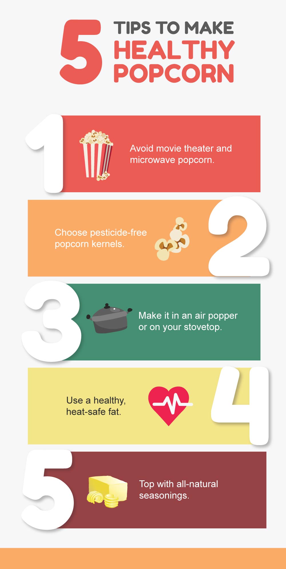 Use our 5 tips to make healthy popcorn. 